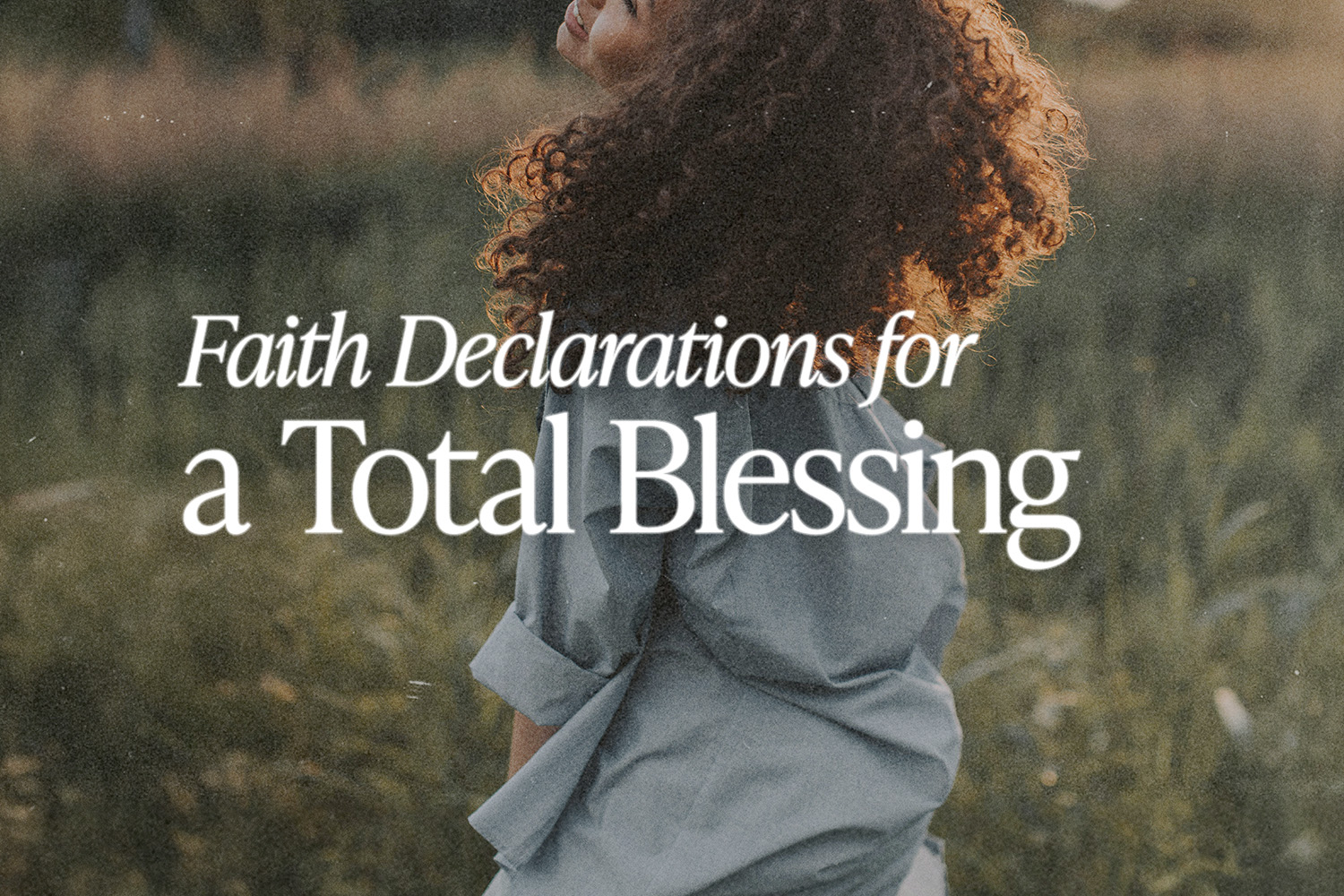 Faith Declarations for a Total Blessing