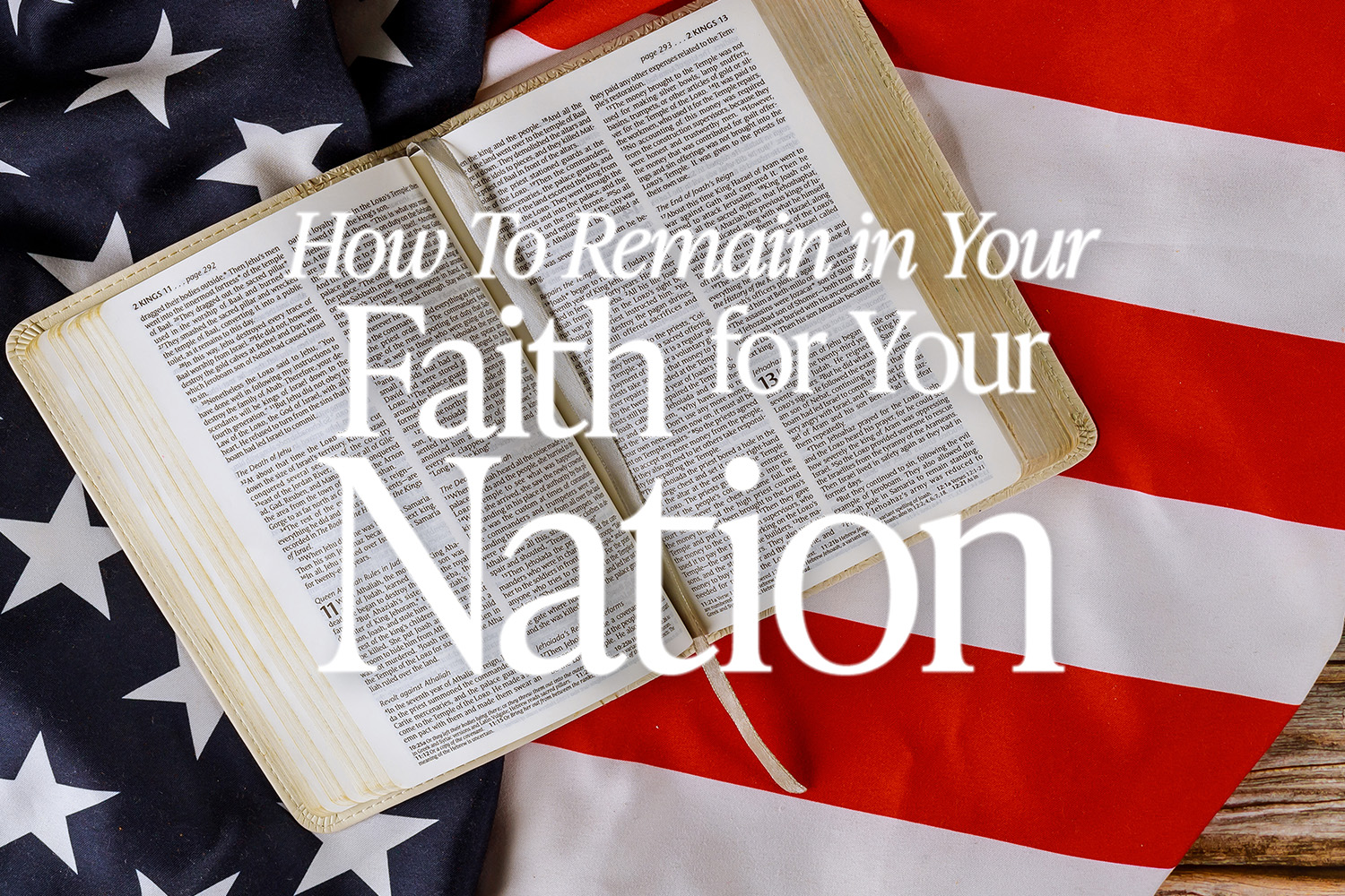How To Remain in Faith for Your Nation
