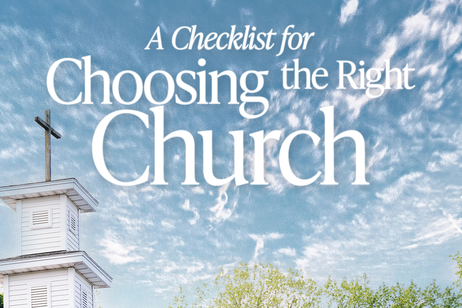 A Checklist for Choosing the Right Church