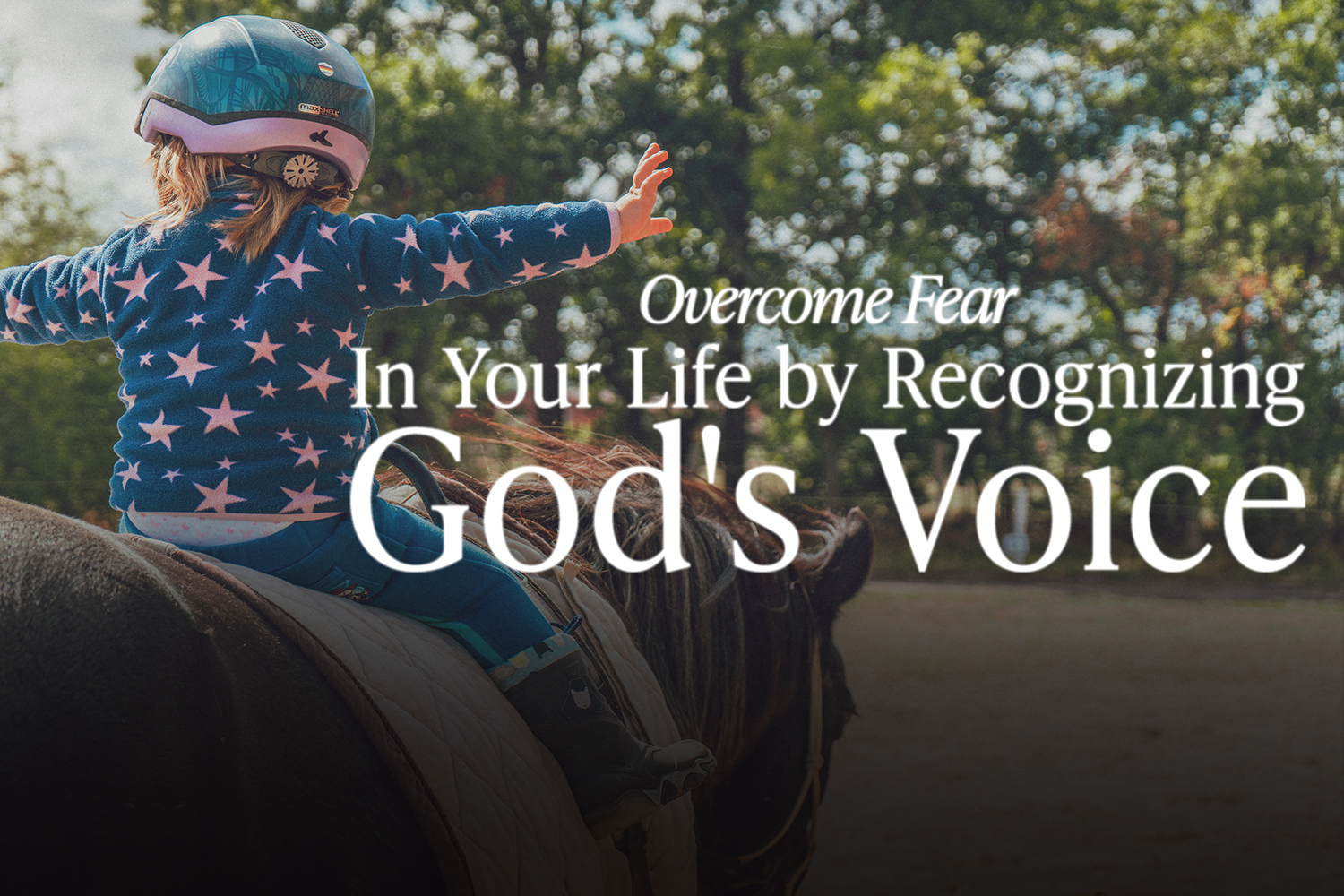 Overcome Fear In Your Life by Recognizing God’s Voice