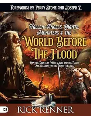 Fallen Angels, Giants, Monsters and the World Before the Flood