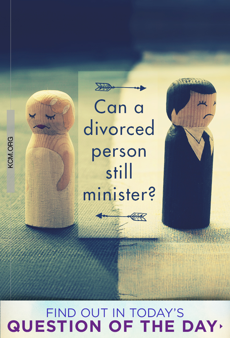 Can a divorced person still minister? Copeland Ministries