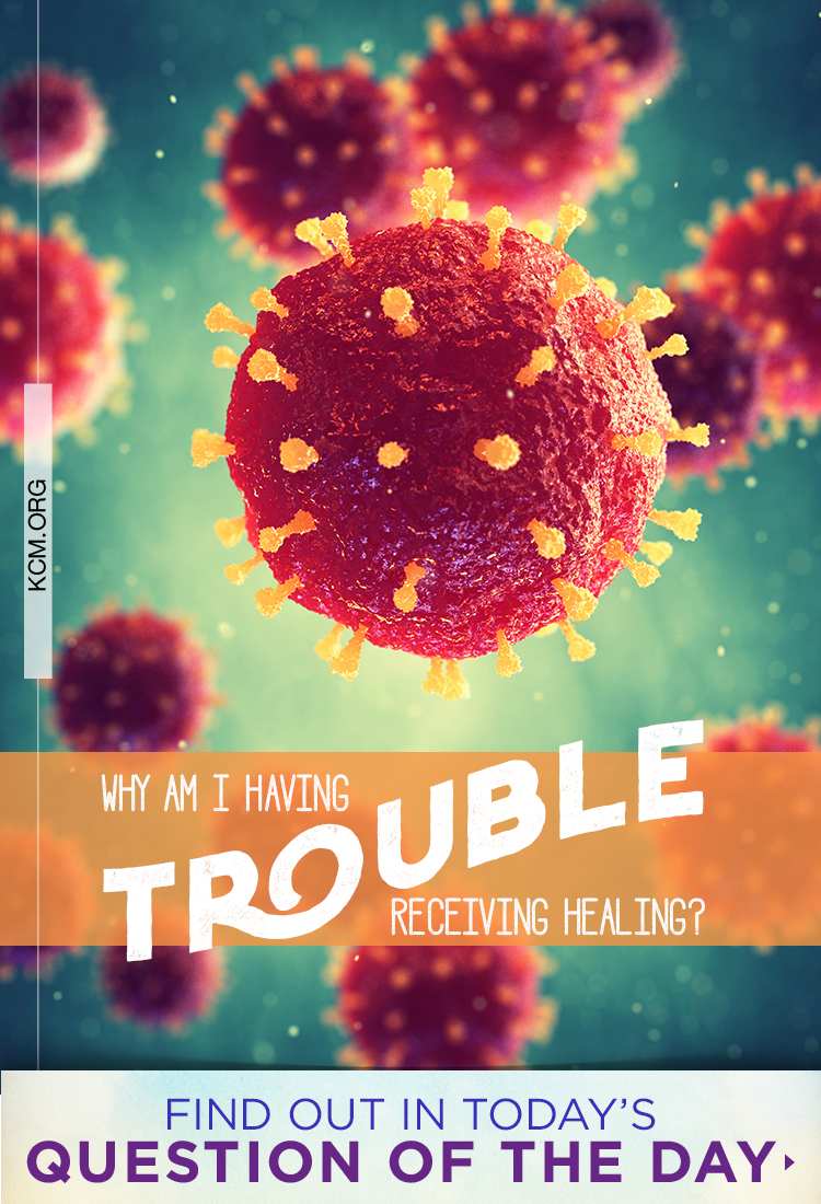 Why am I having trouble receiving healing? Copeland Ministries