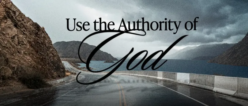 Use the Authority of God